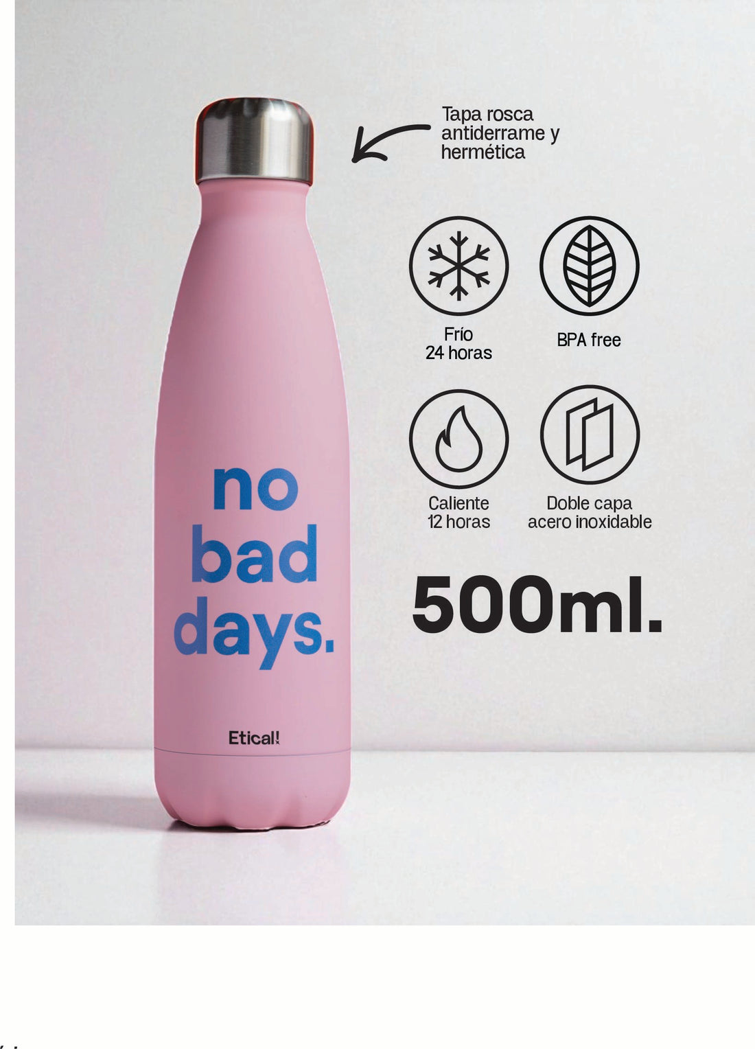 Cola Bottle Rosa 500ml &quot;No bad days&quot;