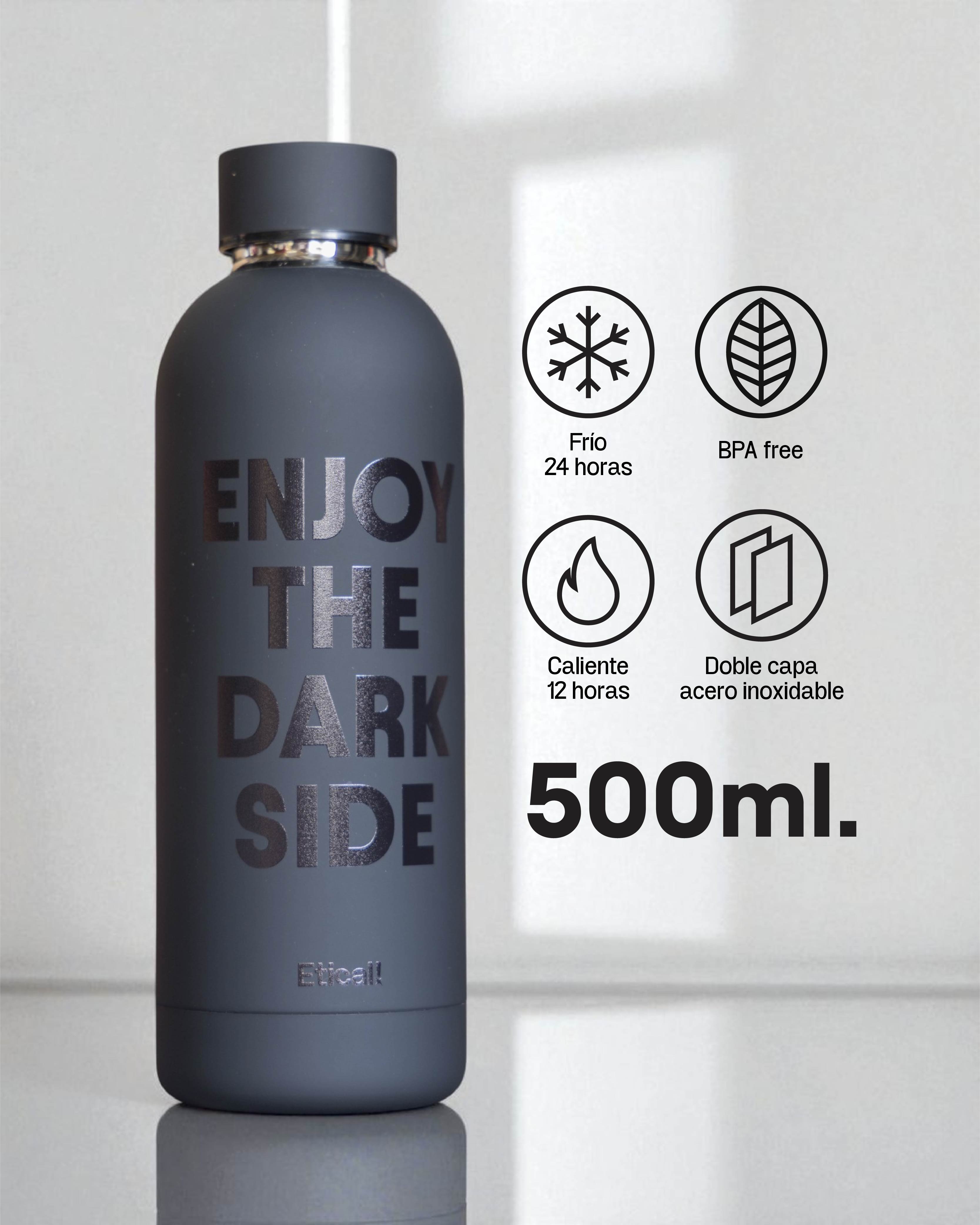 Etical Bottle "ENJOY THE DARK SIDE" 500ml NEGRO